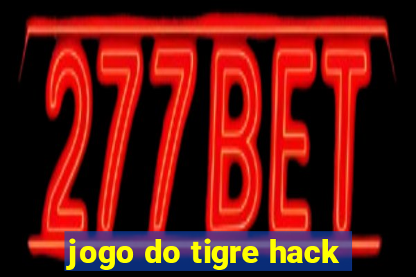 jogo do tigre hack